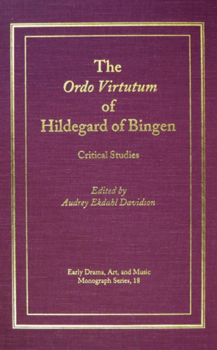 The Ordo Virtutum of Hildegard of Bingen 1