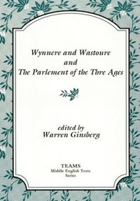 bokomslag Wynnere and Wastoure and The Parlement of the Thre Ages