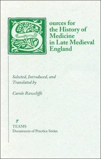 bokomslag Sources for the History of Medicine in Late Medieval England