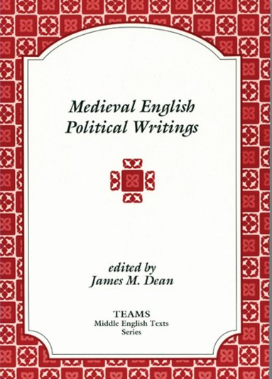 James M Dean - Medieval English Political Writings, Häftad