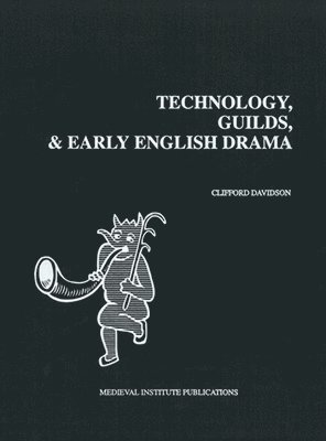 bokomslag Technology, Guilds, and Early English Drama