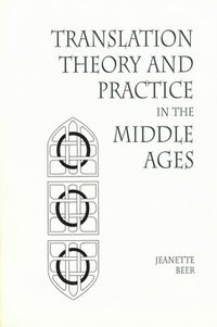 bokomslag Translation Theory and Practice in the Middle Ages