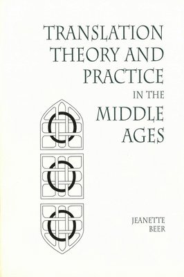 bokomslag Translation Theory and Practice in the Middle Ages