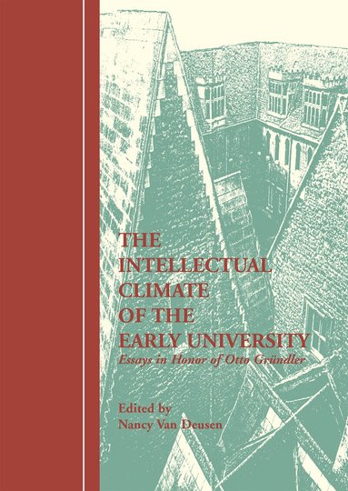 Nancy Van Deusen - Intellectual Climate of the Early University, Häftad