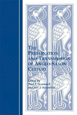Preservation and Transmission of Anglo-Saxon Culture