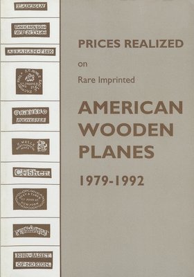 bokomslag Prices Realized on Rare Imprinted American Wooden Planes - 1979-1992