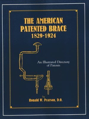 bokomslag The American Patented Brace 1829-1924
