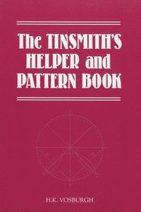 bokomslag Tinsmith's Helper And Pattern Book