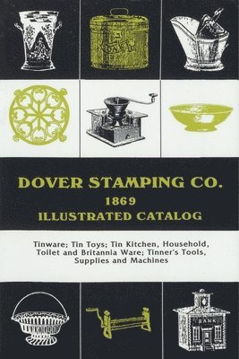 Dover Stamping Co. Illustrated Catalog, 1869 1