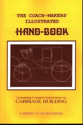 Coach-Makers' Illustrated Hand-Book, 1875 1