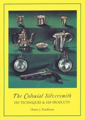 The Colonial Silversmith 1