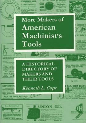 bokomslag More Makers of American Machinist's Tools