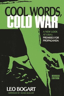 Leo Bogart - Cool Words, Cold War, Häftad