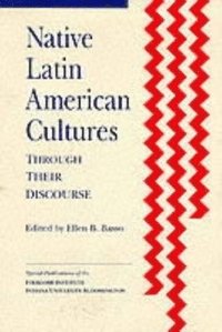 bokomslag Native Latin American Cultures through Their Discourse