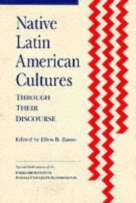 bokomslag Native Latin American Cultures Through Their Discourse