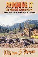 bokomslag Roughing It in Gold Country: Tales from the Mother Lode