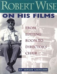 bokomslag Robert Wise on His Films