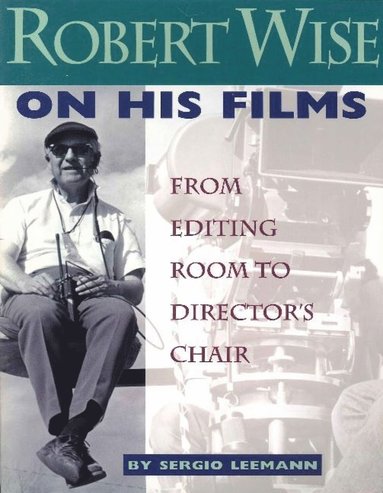 bokomslag Robert Wise on His Films