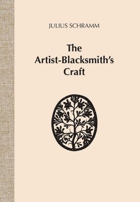 Julius Schramm - The Artist-Blacksmith's Craft, Häftad