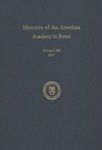 bokomslag Memoirs of the American Academy in Rome, Vol. 62 (2017)