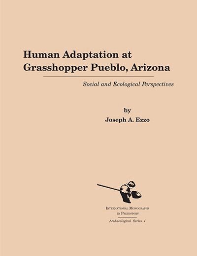 Joseph A. Ezzo - Human Adaptation at Grasshopper Pueblo, Arizona, Inbunden