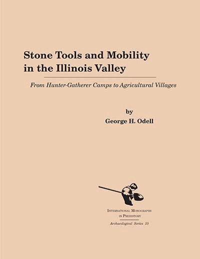 George H. Odell - Stone Tools and Mobility in the Illinois Valley, Inbunden. Tillgänglighet: Lägg i varukorg