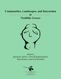 bokomslag Communities, Landscapes, and Interaction in Neolithic Greece