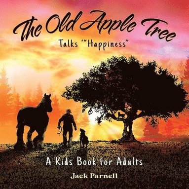 bokomslag The Old Apple Tree Talks &quot;Happiness&quot;