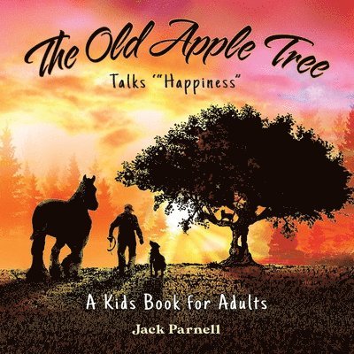 The Old Apple Tree Talks &quot;Happiness&quot; 1