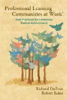 Professional Learning Communities at Work TM: Best Practices for Enhancing Students Achievement 1