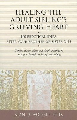 Healing the Adult Sibling's Grieving Heart 1