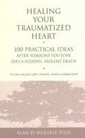 Healing Your Traumatized Heart 1