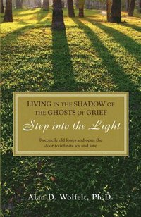 bokomslag Living in the Shadow of the Ghosts of Grief