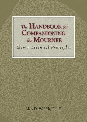 Handbook for Companioning the Mourner 1