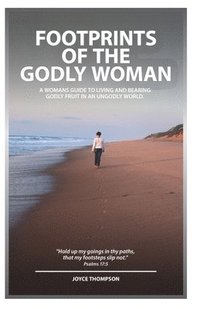bokomslag Footprints Of The Godly Woman