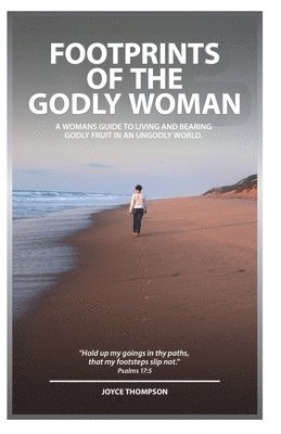 Joyce Thompson, Federico Atristain - Footprints Of The Godly Woman, Häftad