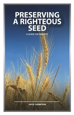 preserving the righteous seed 1