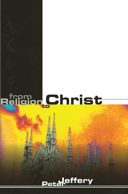 From Religion to Christ
