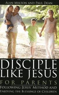 bokomslag Disciple Like Jesus for Parents