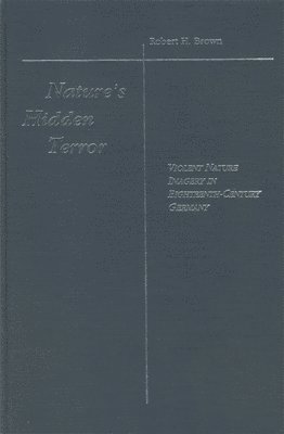 Robert H. Brown - Nature's Hidden Terror, Inbunden