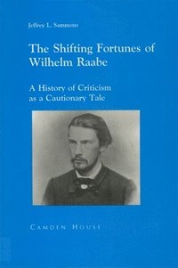 bokomslag The Shifting Fortunes of Wilhelm Raabe