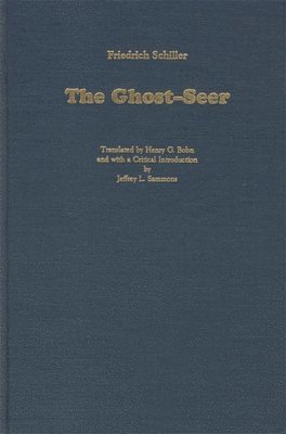 Friedrich Schiller, Henry G. Bohn, Jeffrey L Sammons - The Ghost-Seer, Inbunden
