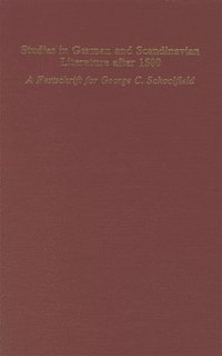 bokomslag Studies in German & Scandinavian Lit. After 1500: A Festschrift in Honor of George C. Schoolfield