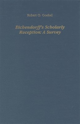 bokomslag Eichendorff's Scholarly Reception: A Survey