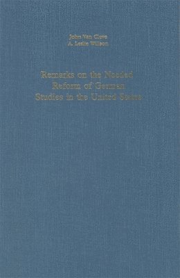 John Van Cleve, A. Leslie Willson - Remarks on the Needed Reform of German in the United States, Inbunden
