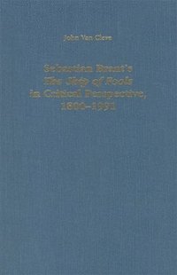 bokomslag Sebastian Brant's The Ship of Fools in Critical Perspective, 1800-1991