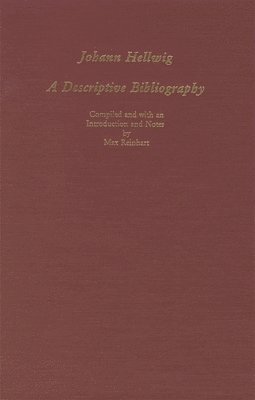 bokomslag Johann Hellwig: A Descriptive Bibliography