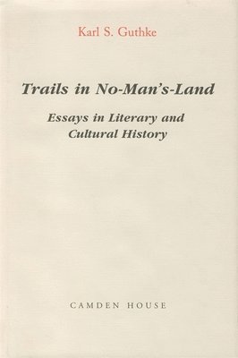 bokomslag Trails in No-Man's-Land: Essays in Literary and Cultural History