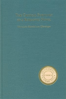 bokomslag The Critical Fortunes of a Romantic Novel: Novalis's `Heinrich Von Ofterdingen'