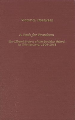 bokomslag Path for Freedom The Liberal Project of the Swabian School in Wurttemberg, 1806-1848